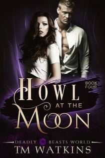 Howl At The Moon - Deadly Beasts World, #4