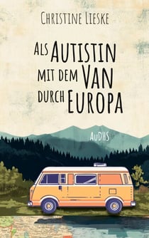 als autistin mit dem van durch europa - audhs