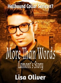 More Than Words: Lamont's Story - Hellhound Collar Series, #7
