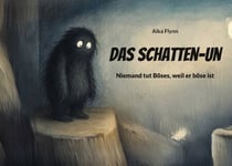 Das Schatten-Un - Niemand tut Böses, weil er böse ist