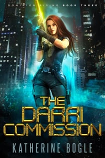 The Darri Commission - Dominion Rising, #3