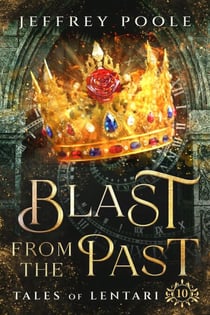 Blast From the Past - Tales of Lentari, #10