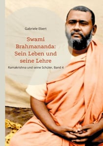 Swami Brahmananda - Sein Leben und seine Lehre