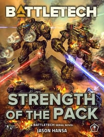 BattleTech: Strength of the Pack (A BattleTech Serial Novel) - BattleTech, #128