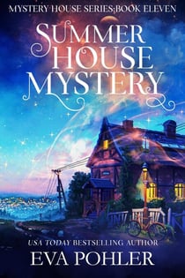 Summer House Mystery - The Mystery House Series, #11