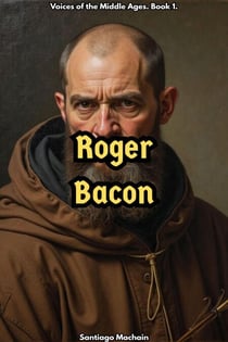 Roger Bacon - Voices of the Middle Ages, #1
