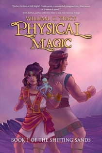 Physical Magic - The Shifting Lands, #1