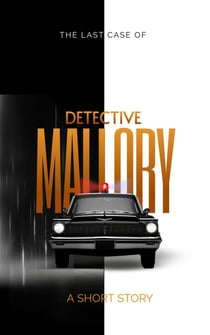 The Last Case of Detective Mallory