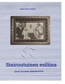 Siniruutuinen esiliina - Ester Tirrosen elämäntarina