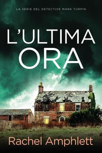 L'ultima ora - Le indagini del detective Mark Turpin, #2