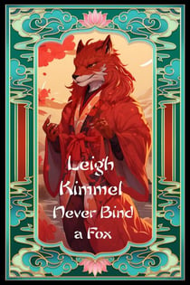 Never Bind a Fox