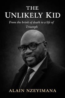 THE UNLIKELY KID: From the Brink of Death to a Life of Triumph