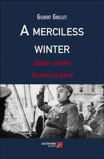 A merciless winter - Spain under Franco's boot