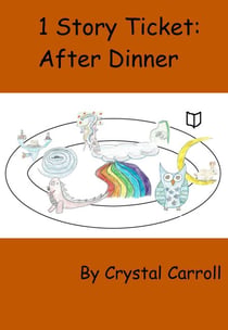 1 Story Ticket: After Dinner