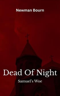Dead Of Night: Samuel's Woe - Dead Of Night, #1