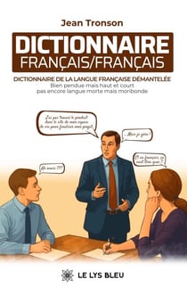 Dictionnaire français/français - Dictionnaire de la langue française démantelée