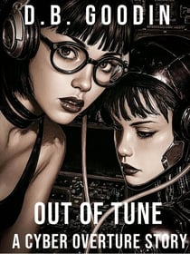 Out of Tune: A Cyberpunk Dystopian Short Story About Music, Control, and Rebellion - Cyber Overture, #8