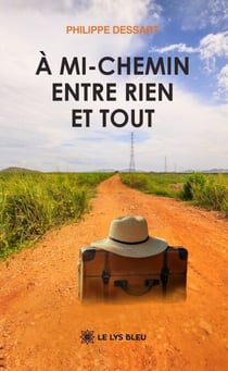 À mi-chemin entre rien et tout