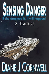 Sensing Danger 2: Capture - Sensing Danger, #2