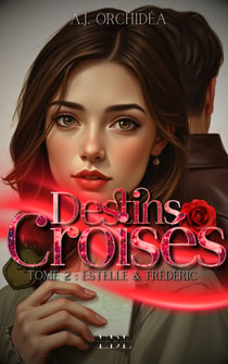 Destins Croisés - Tome 2 : Estelle & Frédéric
