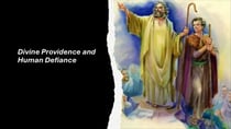 Divine Providence and Human Defiance