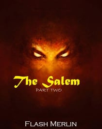 The Salem: Part Two - The Salem