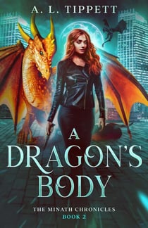 A Dragon's Body - The MINATH Chronicles, #2