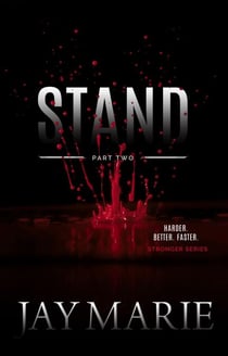 Stand - Part Two - Stronger Series, #6