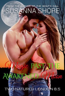 Magic past the Awakened Moon. Two-Natured London 8.5. - Two-Natured London