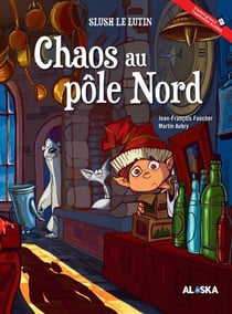 Chaos au pôle Nord - Slush le lutin