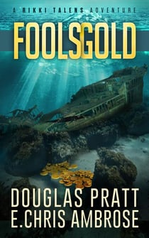 Fool's Gold - A Rikki Talens Adventure