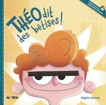 Théo dit des bêtises!