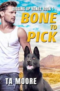 Bone to Pick - Digging Up Bones, #1