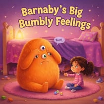 Barnaby’s Big Bumbly Feelings