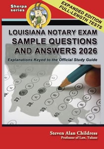 Louisiana Notary Exam Sample Questions and Answers 2026: Explanations Keyed to the Official Study Guide