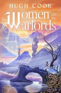 The Women and the Warlords - Chronicles of an Age of Darkness, #3