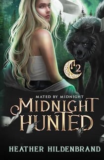 Midnight Hunted - Mated by Midnight, #2