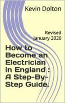 How to Become an Electrician in England : A Step-By-Step Guide