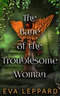 The Bane of the Troublesome Woman
