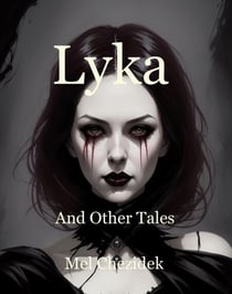 Lyka, And Other Tales