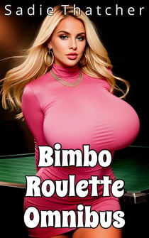 Bimbo Roulette Omnibus