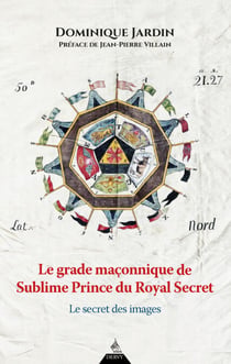 Le grade maçonnique du Sublime Prince du Royal Secret - Le secret des images