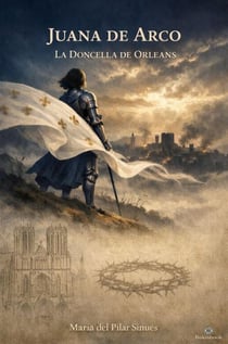 Juana de Arco: La Doncella de Orleans