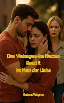 Das Verlangen der Herzen, Band 2 - Im Netz der Liebe