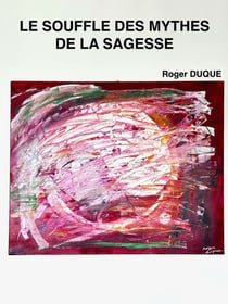 Le souffle des mythes de la sagesse
