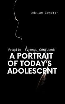A Portrait of Today’s Adolescent