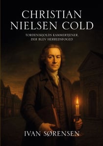 Christian Nielsen Cold - Tordenskjolds kammertjener, der blev herredsfoged