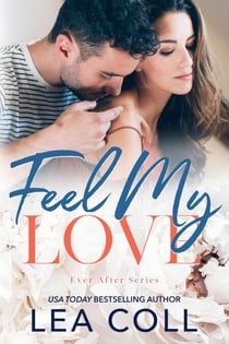 Feel My Love - Ever After, #1