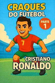 Craques do Futebol: Cristiano Ronaldo - Craques do Futebol, #1