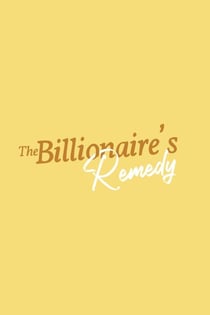 The Billionaire's Remedy - The Wilder Brothers, #4